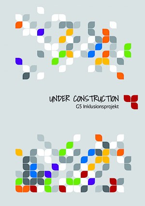 Buchtitel: Under Construction G5 Inklusionsprojekt