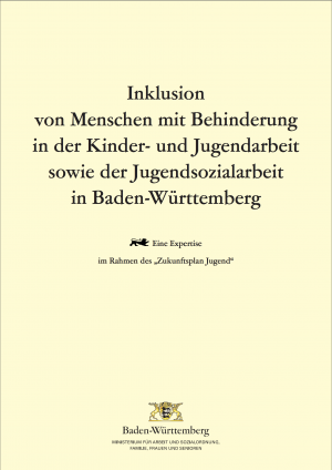 Buchtitel: Inklusion von Menschen mit Behinderung in der Kinder- und Jugendarbeit sowie der Jugendsozialarbeit in Baden-Württemberg